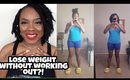 LOSE WEIGHT WITHOUT WORKING OUT │Tamekans