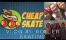 VLOG #1: Roller Skating