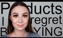 MAKEUP PRODUCTS I REGRET BUYING