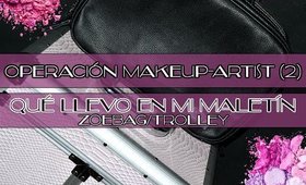 ◆ OPERACIÓN MAKEUP-ARTIST (2): ¿Qué Llevo En Mi ZoeBag/Trolley? ◆