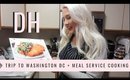 DAILY HAYLEY | Trip to Washington, D.C. + Meal Service Cooking