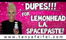 Dupes For Lemonhead L.A. Spacepaste!! | Tanya Feifel-Rhodes