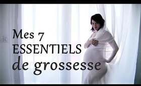 Mes 7 essentiels de grossesse