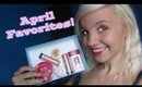 April Favorites! -