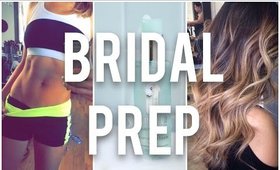 BRIDAL PREP | DIET & EXERCISE + SKINCARE + HAIR APPT.