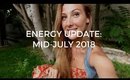 Mid-July 2018 Energy Ascension Updates!