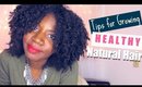 My Tips for Growing Healthy Natural Hair