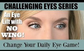 A NO WING Eye Lift for DOWNTURNED HOODED DEEPSET EYES | The Challenging Eyes Series