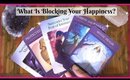 PICK A CARD & FIND OUT WHAT IS BLOCKING YOUR HAPPINESS? │ FREE TAROT READING MESSAGES FOR YOU!
