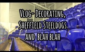 Vlog - Decorating talk, Tarte Foundation, Sheffield Steeldogs & Andre Payette's Ice Bucket Challenge