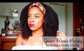 *NEW KINKY TEXTURE!* Queen Weave Beauty (QWB) | Brazilian Coily Curly| Initial Review
