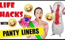 COOL LIFE HACKS WITH PANTY LINERS