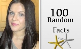 100 Random Facts About ME!