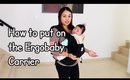 How to put on the ergobaby carrier!