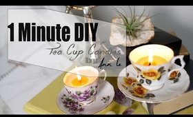 1 Minute DIY | Cute & Easy Tea Cup Candles | ANNEORSHINE