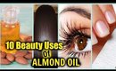 BEAUTY USES OF ALMOND OIL! │ LONG SHINY HAIR, GLOWING SKIN, PREVENT WRINKLES, GROW EYELASHES!