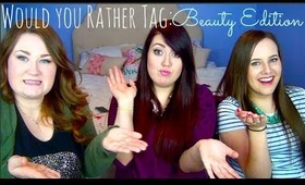 Would You Rather Tag ♡ Beauty Edition | Part 1