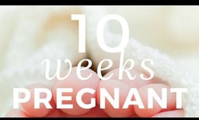 10 week PREGNANCY UPDATE!!