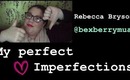 My perfect imperfections tag! I Rebecca Bryson