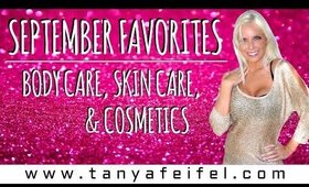 September Favorites | Skin Care | Body Care | Cosmetics | Tanya Feifel-Rhodes