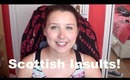 Scottish Insults! :)