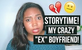 STORYTIME: CRAZY EX BOYFRIEND | Jessica Chanell