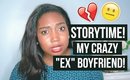 STORYTIME: CRAZY EX BOYFRIEND | Jessica Chanell