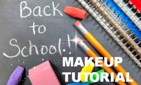 Back to School Makeup Tutorial!!