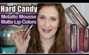 Hard Candy Metallic Matte Mousse Lip Colors - Review & Lip Swatches