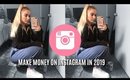 how to make money on instagram in 2019!