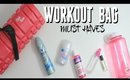 My Workout Must Haves/Essentials