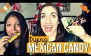 Trying Mexican Candy!! | tewsimple