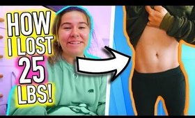 How I lost 25lbs in 3 months! How to lose weight!