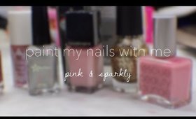 Pink & Shimmery & Holo | Paint My Nails With Me