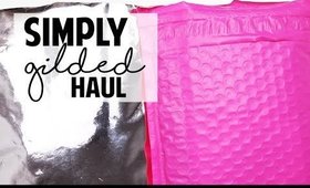 SIMPLY GILDED OOPS HAUL