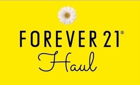 Forever 21 Haul [February 18 2014]