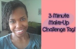 Tag: 3 Minute Make-Up Challenge!