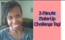 Tag: 3 Minute Make-Up Challenge!
