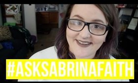 #asksabrinafaith: #4 best / worst qualities, career? losing my virginity? | heysabrinafaith