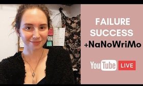How to Love Failure as a Writer (NaNoWriMo, Story Bibles, and More!) | Liveshow