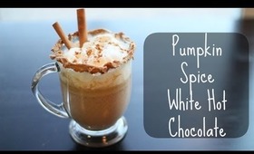 DIY: Pumpkin Spice White Hot Chocolate