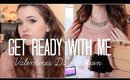 Get Ready With Me: Valentines Day Edition 2015