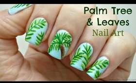 Summer Palm Tree and Leaves Nail Art Tutorial!