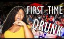 STORY TIME: I STARTED A RIOT...FIRST TIME  GETTING DRUNK!