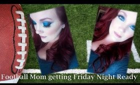 Football Mom gets Friday Night Ready!