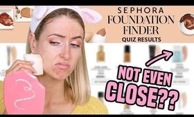 I Took SEPHORA'S FOUNDATION FINDER QUIZ & Bought Their Recommendations...?