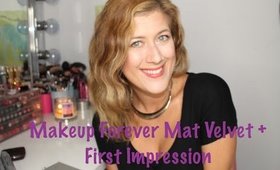 MakeUp Forever Mat Velvet + Demo & First Impression