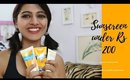 Top 5 Sunscreens - Under Rs 200 | Affordable Sunscreen in India | Budget Beauty