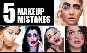 THE FIVE BIGGEST MAKEUP MISTAKES EVER!!!!