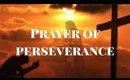 PRAYER OF PERSEVERANCE. Let's learn from the Book of Joshua.